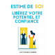 Estime de soi: Libérez votre potentiel
