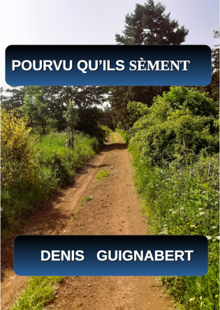 POURVU QU'ILS SEMENT