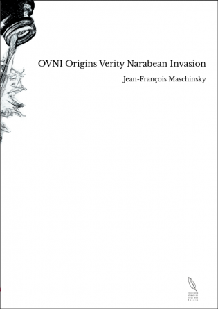 OVNI Origins Verity Narabean Invasion