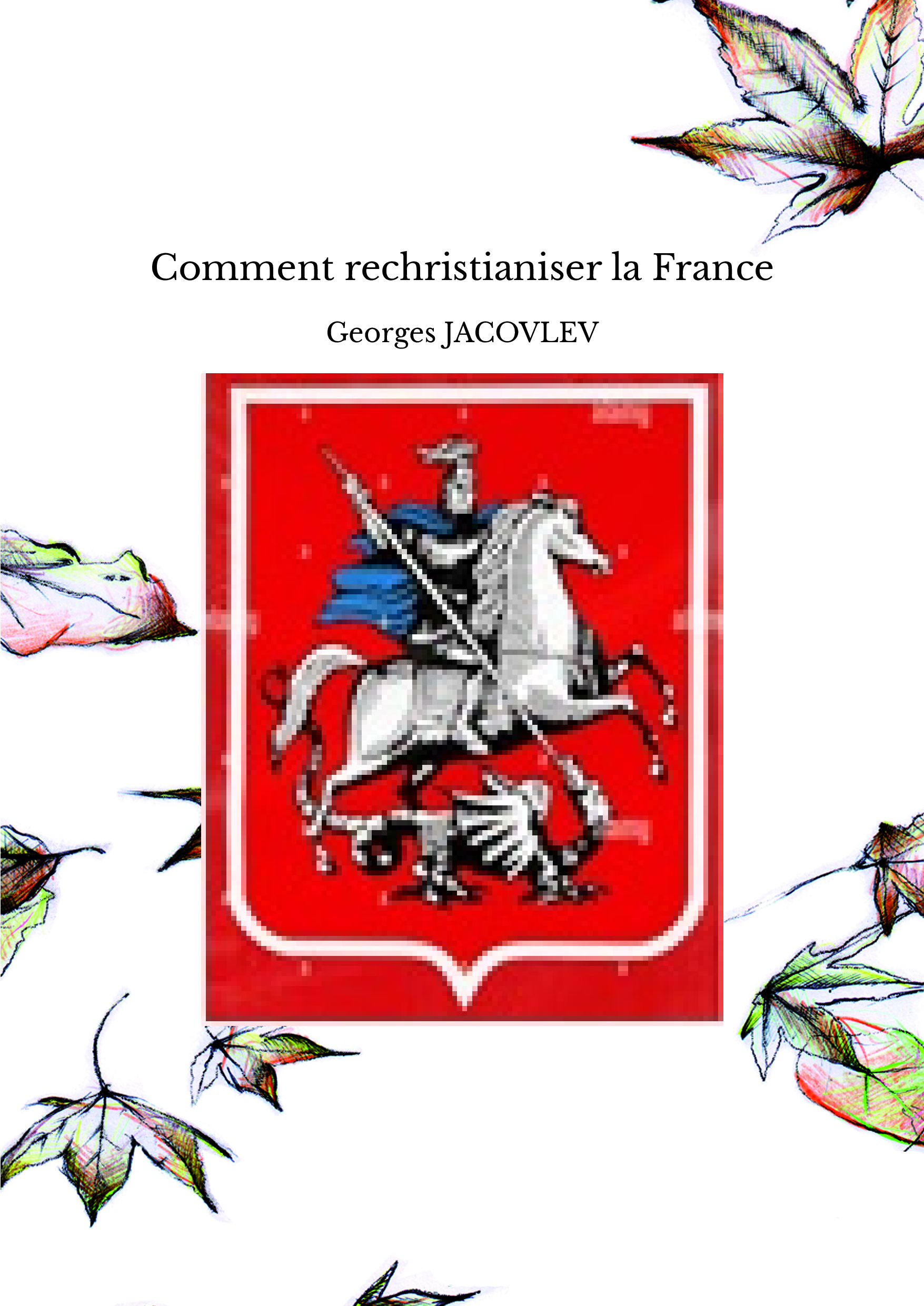 Comment rechristianiser la France