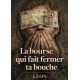 La bourse qui fait fermer ta bouche