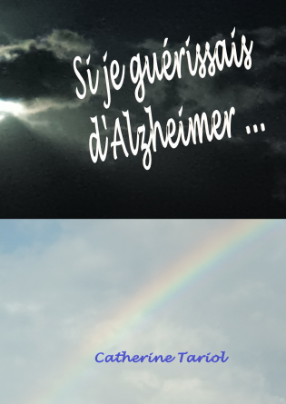 Si je guérissais d'Alzheimer ...