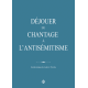 DÉJOUER LE CHANTAGE À L'ANTISÉMITISME