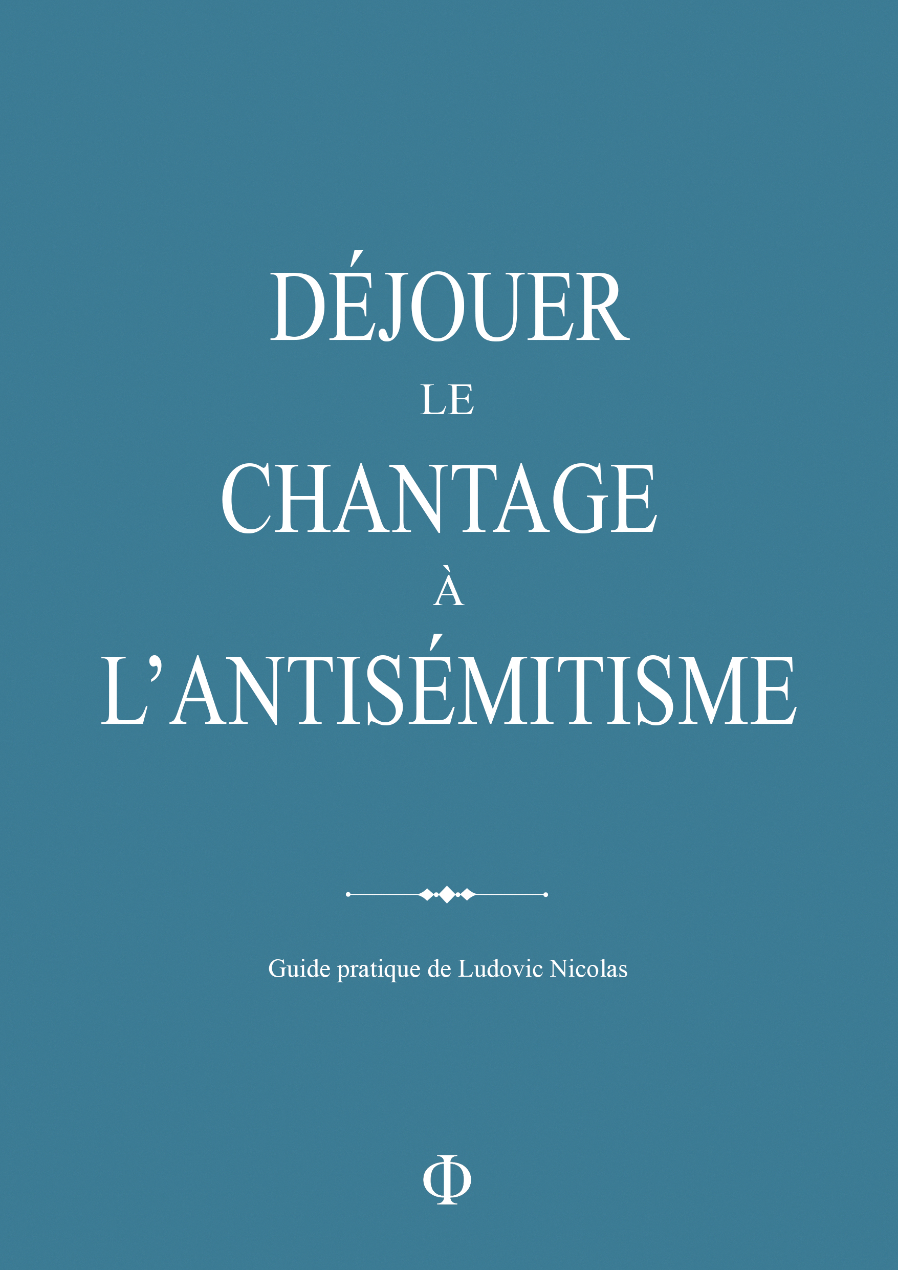 DÉJOUER LE CHANTAGE À L'ANTISÉMITISME