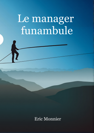 Le manager funambule