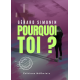 Pourquoi toi ?