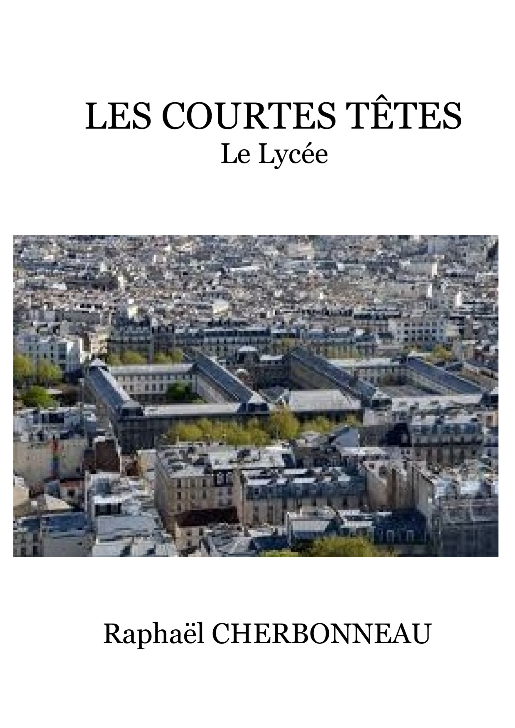 LES COURTES TÊTES le lycée