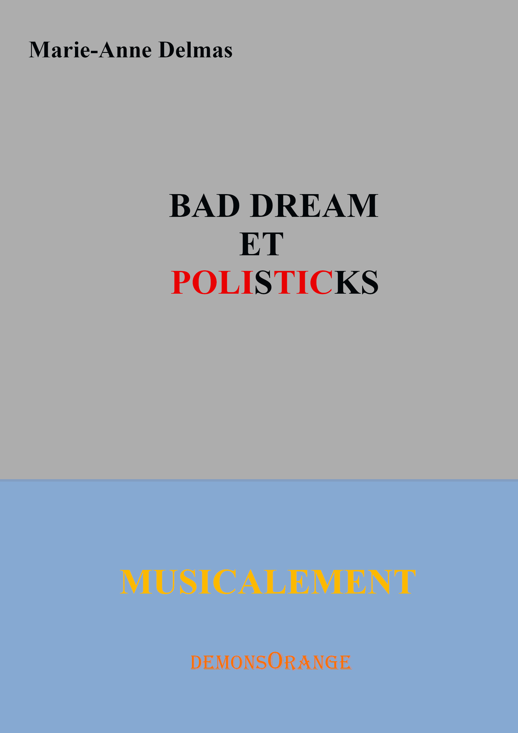 Bad Dream et Polisticks