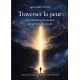Traverser la peur