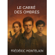 LE CARRE DES OMBRES