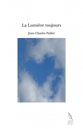 La Lumière toujours