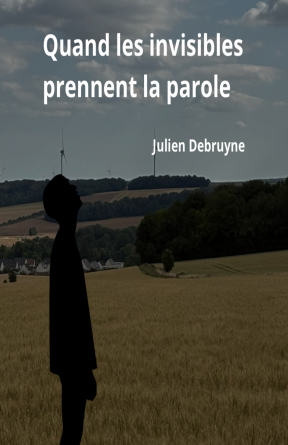 Quand les invisibles prennent laparole
