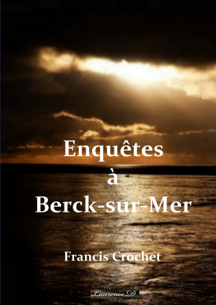 Enquêtes à Berck-sur-Mer