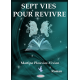 Sept vies pour revivre