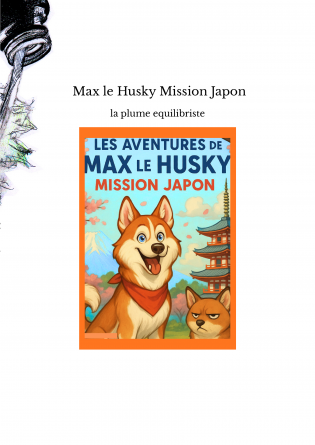  Max le Husky Mission Japon
