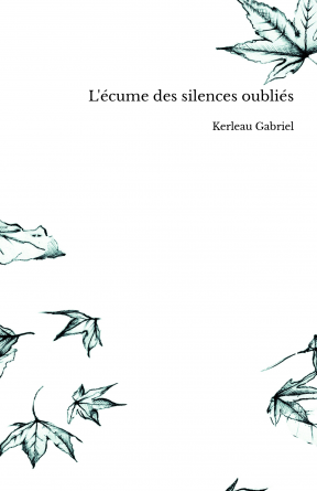 L'écume des silences oubliés
