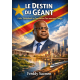 Le Destin du Géant: Félix Tshisekedi