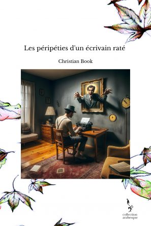 Les péripéties d'un écrivain raté 