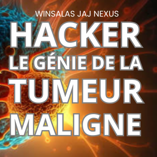 HACKER LE GÉNIE DE LA TUMEUR MALIGNE 