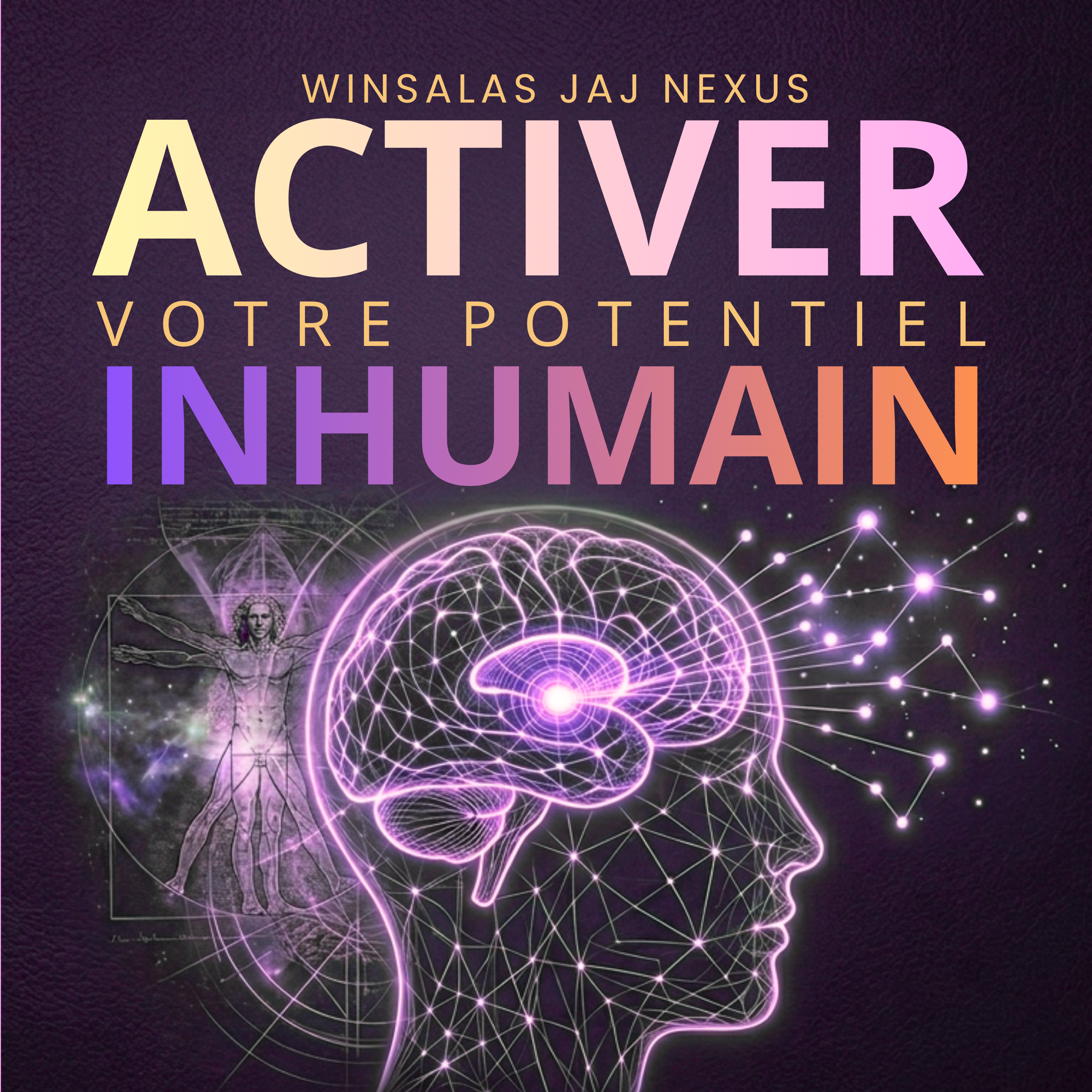 ACTIVER VOTRE POTENTIEL INHUMAIN