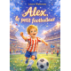Alex, le petit footballeur