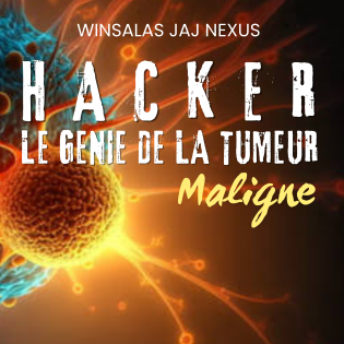 HACKER LE GÉNIE DE LA TUMEUR MALIGNE 