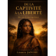 De la Captivité à la Liberté 