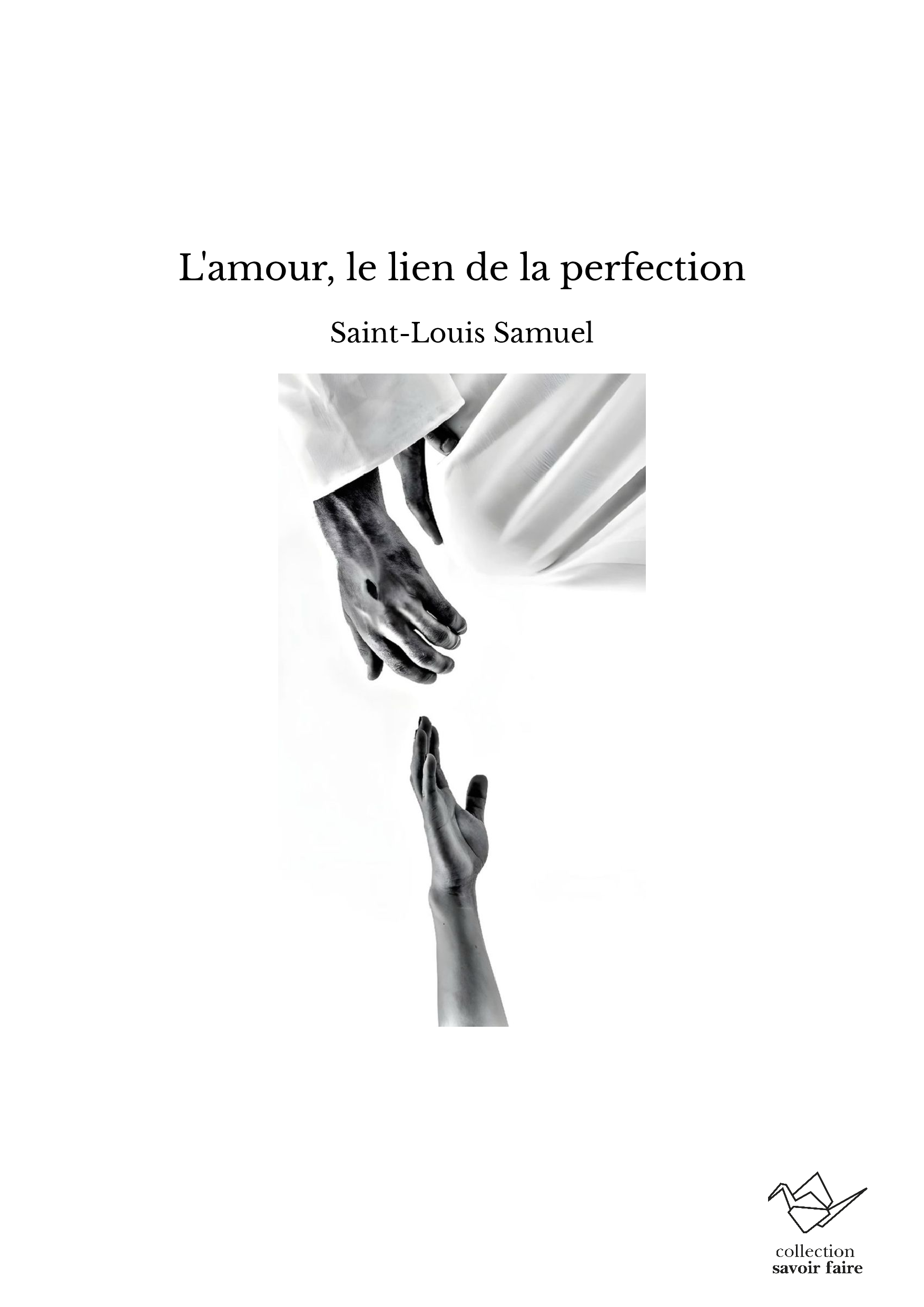 L'amour, le lien de la perfection