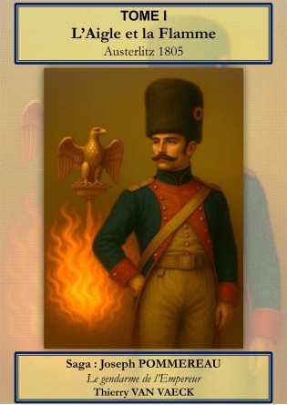 L'Aigle et la Flamme - Austerlitz 1805