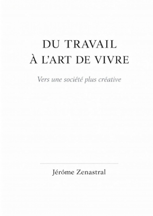 Du travail à l'art de vivre