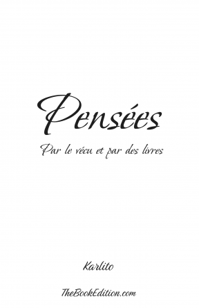 Pensées par le vécu et par des livres