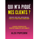 QUI M’A PIQUÉ MES CLIENTS ?