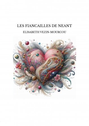 LES FIANCAILLES DE NEANT