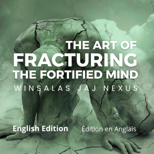 ART OF FRACTURING THE FORTIFIED MIND