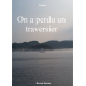 On a perdu un Traversier
