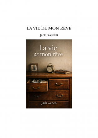 LA VIE DE MON RÊVE