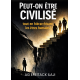 Peut on être civilisé ?