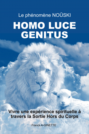 Le phénomène NOŨSKI HOMO LUCE GENITUS