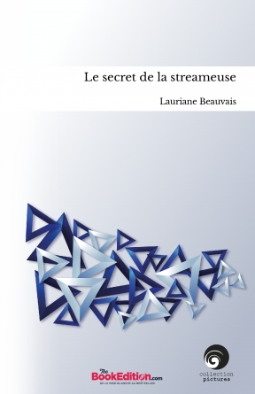 Le secret de la streameuse