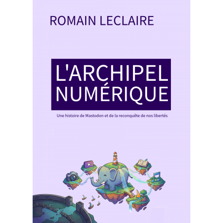 L'archipel numérique - Romain Leclaire