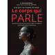 Le Corps qui Parle