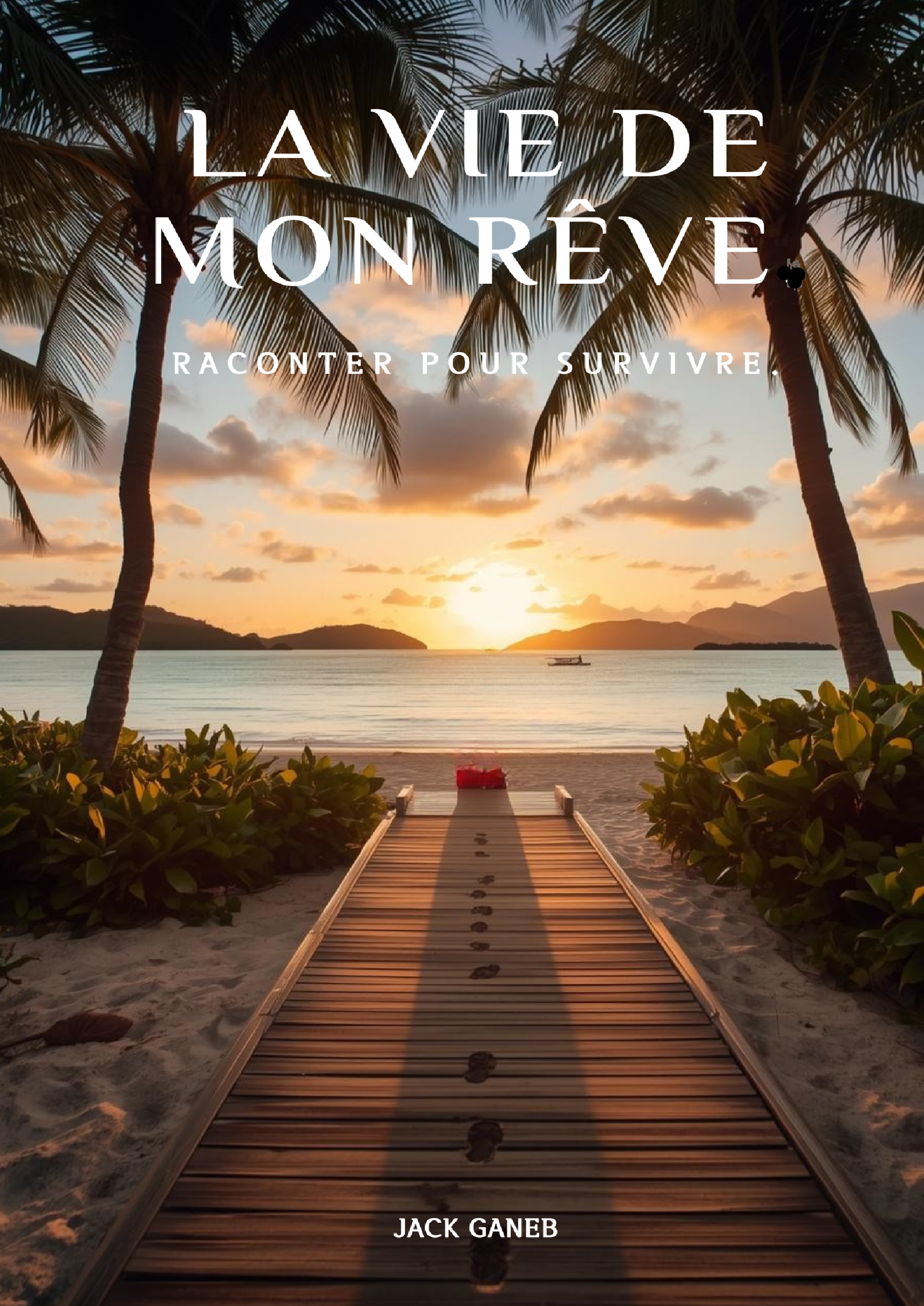 LA VIE DE MON RÊVE