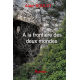 A la frontière des deux mondes