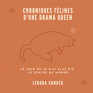 Chroniques félines d'une drama queen