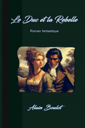 Le Duc et la Rebelle
