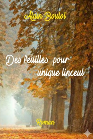 Des feuilles pour unique linceul