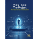 You are the Project 