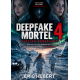 DEEPFAKE MORTEL 4