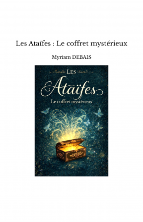 Les Ataïfes : Le coffret mystérieux