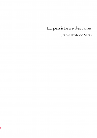 La persistance des roses